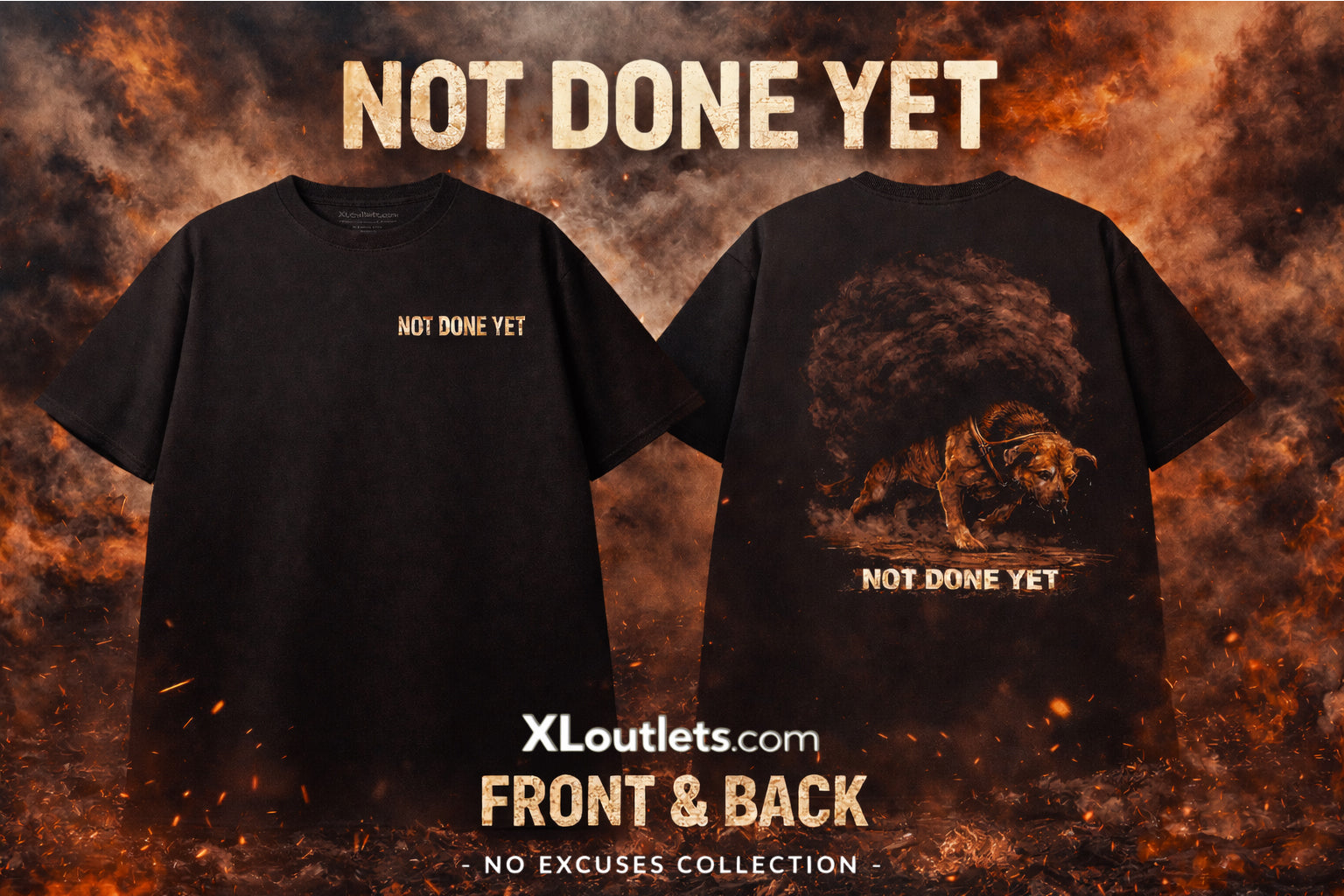 NO EXCUSES COLLECTION  - T-shirt - NOT DONE YET - Mix 127   | 100% COTTON