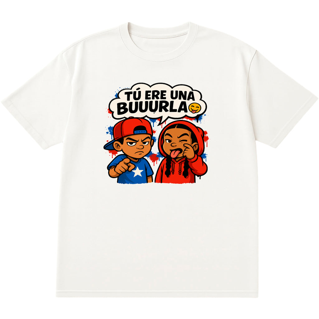 T-shirt |  Tu Ere Una Buuurla |  63 | Size XL, 2XL, 3XL, 4XL, 5XL, 6XL | 100% COTTON