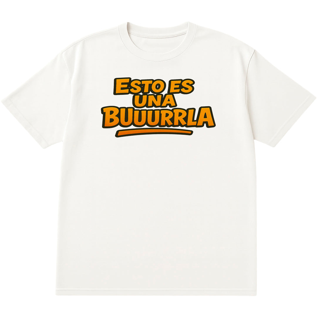 T-shirt | Esto es una BuuurLA | Mix 66 | Size - S, M, L, XL, 2XL, 3XL, 4XL, 5XL, 6XL | 100% COTTON