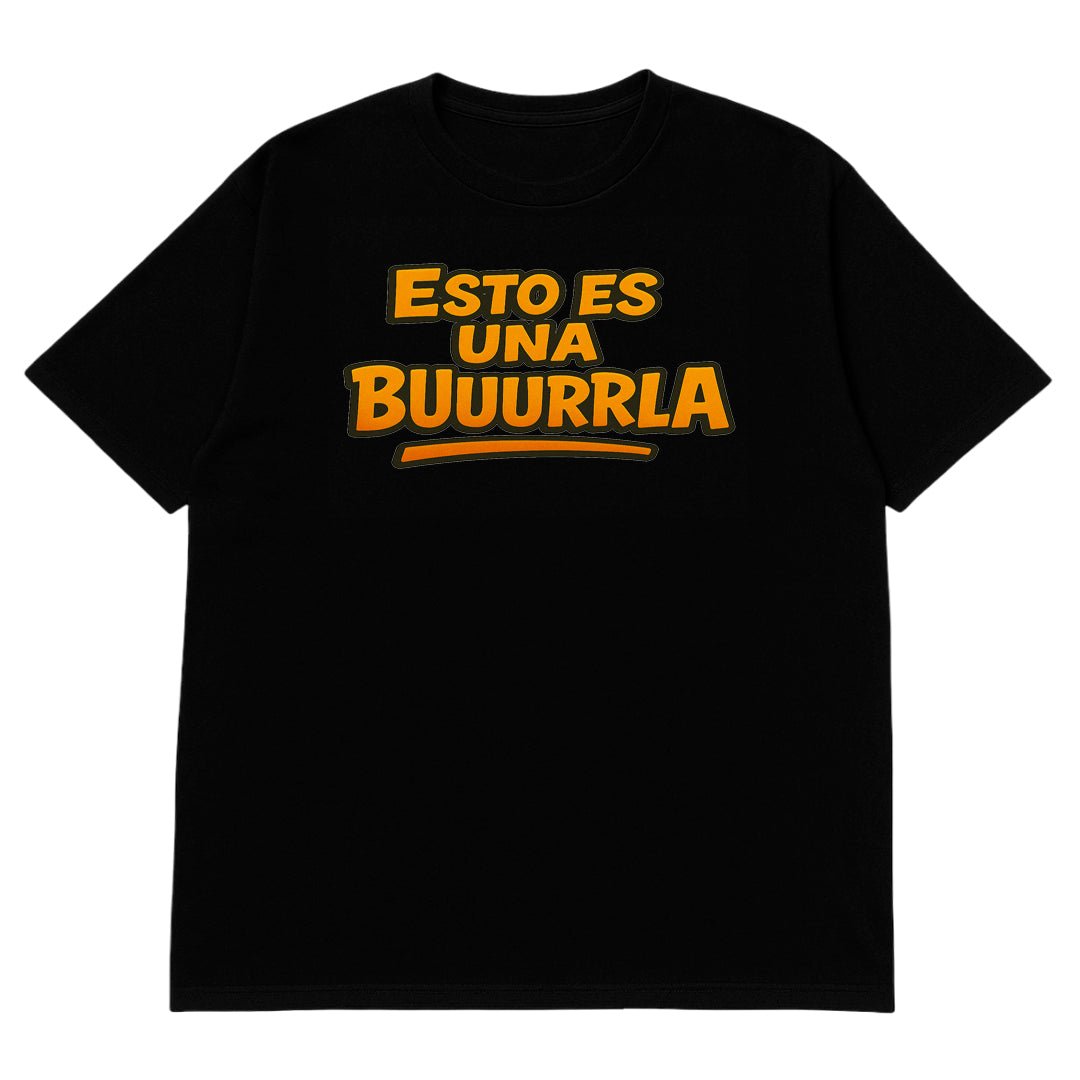 T-shirt | Esto es una BuuurLA | Mix 66 | Size - S, M, L, XL, 2XL, 3XL, 4XL, 5XL, 6XL | 100% COTTON