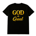 T-shirt | God is  Great | Size - S, M, L, XL, 2XL, 3XL, 4XL, 5XL, 6XL | 100% COTTON