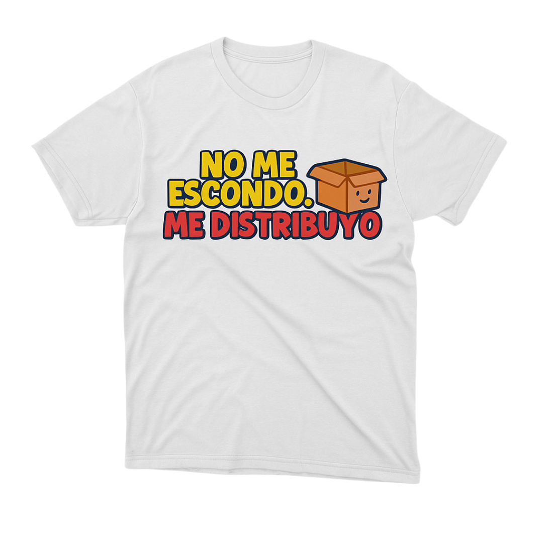 T-shirt | No Me Escondo, Me Distribuyo | Size XL, 2XL, 3XL, 4XL, 5XL, 6XL | 100% COTTON
